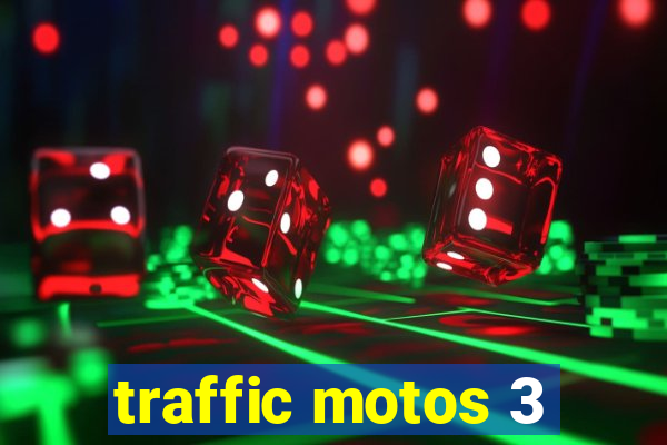 traffic motos 3